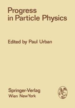 Paperback Progress in Particle Physics: Proceedings of the XIII. Internationale Universitätswochen Für Kernphysik 1974 Der Karl-Franzens-Universität Graz at S Book