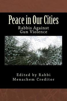 Paperback Peace in Our Cities: Rabbis Against Gun Violence Book