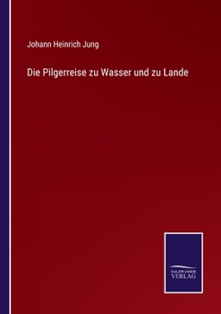 Paperback Die Pilgerreise zu Wasser und zu Lande [German] Book