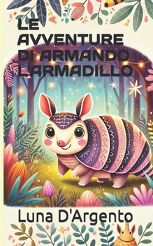 Paperback Le Avventure Di Armando l'Armadillo [Italian] Book