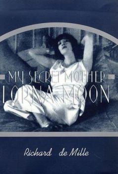 Hardcover My Secret Mother, Lorna Moon Book