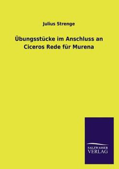 Paperback Übungsstücke im Anschluss an Ciceros Rede für Murena [German] Book