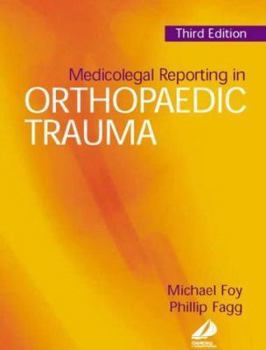 Medicolegal Reporting in Orthopaedic Trauma