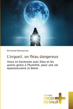 Paperback L'orgueil, un fléau dangereux [French] Book