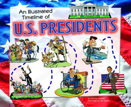 Paperback An Illustrated Timeline of U.S. Presidents Book