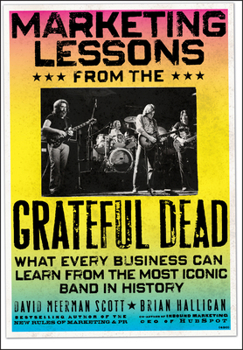 Hardcover Marketing Lessons from the Grateful Dead Book