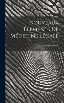 Hardcover Nouveaux Éléments De Médecine Légale [French] Book