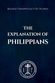 Paperback The Explanation of Philippians Book