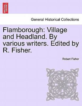Paperback Flamborough: Village and Headland. by Various Writers. Edited by R. Fisher. Book