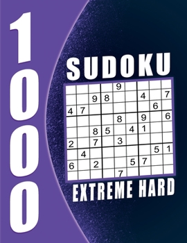 Sudoku Puzzle Book Extreme Hard: 1000 Puzzles 9x9 Sudokus for Adults with Solutions Makes a Great Gift for Adults, Grandparents And Seniors.