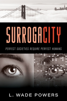 Paperback SurrogaCity: Perfect Societies Require Perfect Humans Book