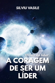 A CORAGEM DE SER UM LÍDER (A cultura do valor)
