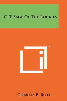 Paperback C. T. Sage of the Rockies Book