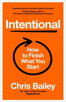 Productive on Purpose: The Science and Practice of Becoming More Intentional