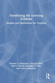 Hardcover Introducing the Learning Sciences: Insights and Implications for Teaching Book