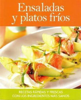 Paperback Ensaladas y Platos Frios: Recetas Rapidas y Frescas Con los Ingredientes Mas Sanos [Spanish] Book