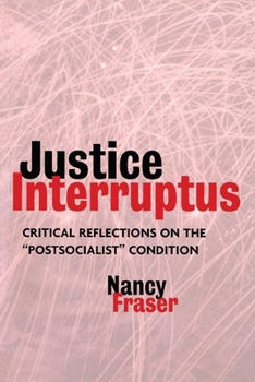Paperback Justice Interruptus: Critical Reflections on the Postsocialist Condition Book