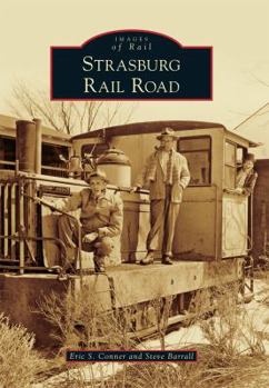 Strasburg Rail Road - Book  of the Images of Rail