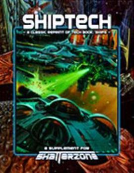Paperback ShipTech (Classic Reprint of Tech Book: Ships): A Supplement for Shatterzone Book