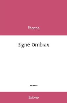Paperback Signé Ombrax [French] Book