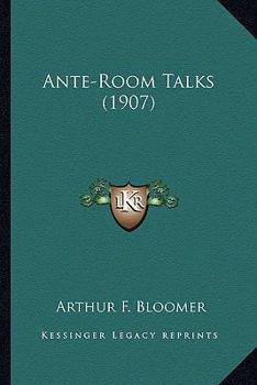 Paperback Ante-Room Talks (1907) Book