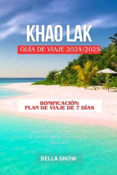 Khao Lak Guía de Viaje 2024/2025: Experimente la Naturaleza y los Encantos Costeros de Thailand