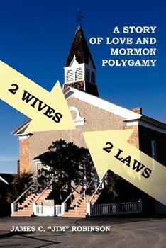 Paperback 2 Wives 2 Laws: A Story of Mormon Polygamy Book