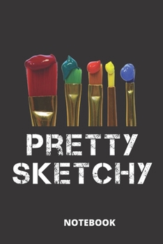 Paperback Pretty Sketchy: Artist, Notebook Journal Composition Blank Lined Diary Notepad 120 Pages Paperback 6" x 9" Book