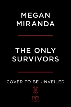 The Only Survivors book by Megan Miranda