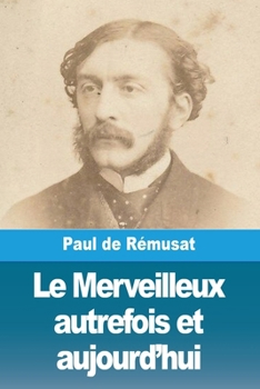 Paperback Le Merveilleux autrefois et aujourd'hui [French] Book