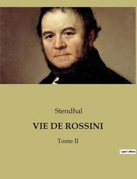 Paperback Vie de Rossini: Tome II [French] Book