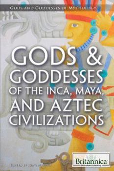 Library Binding Gods & Goddesses of the Inca, Maya, and Aztec Civilizations Book