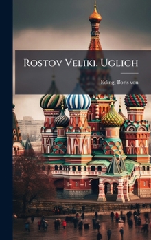 Hardcover Rostov Veliki. Uglich [Russian] Book