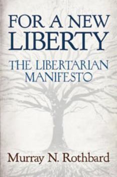 Paperback For a New Liberty: The Libertarian Manifesto Book