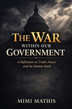 Paperback The War Within Our Government: A Reflection on Truth, Power, and the Human Spirit Book