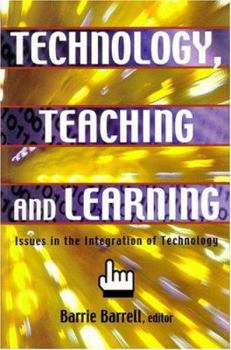 Paperback Technology, Teaching and Learning: Issues in the Integration of Technology Book
