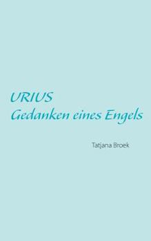 Paperback Urius: Gedanken eines Engels [German] Book