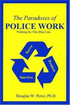 Paperback The Paradoxes of Police Work Book