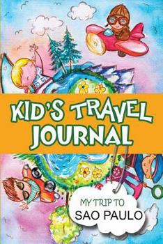 Paperback Kids Travel Journal: My Trip to Sao Paulo Book