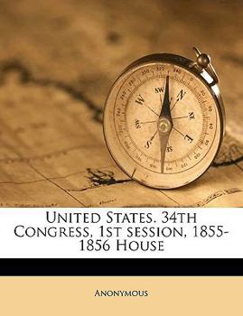 Paperback United States. 34th Congress, 1st Session, 1855-1856 House Book