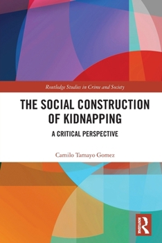 Paperback The Social Construction of Kidnapping: A Critical Perspective Book