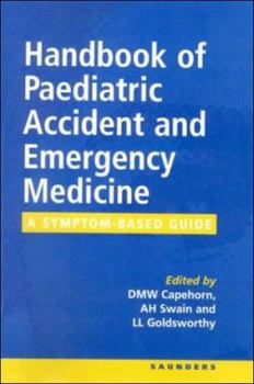 Paperback Handbook of Paediatric Accident and Emergency Medicine: A Symptom-Based Guide Book