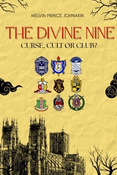Paperback The Divine Nine: Is It a Curse, Cult, or Club? Book