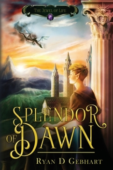 Splendor of Dawn - Book #1 of the Jewel of Life