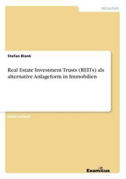 Paperback Real Estate Investment Trusts (REITs) als alternative Anlageform in Immobilien [German] Book