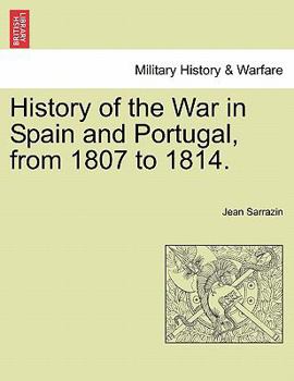 Paperback History of the War in Spain and Portugal, from 1807 to 1814. Book