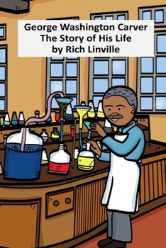 George Washington Carver The Story of His Life (Black History)