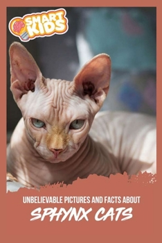 Paperback Unbelievable Pictures and Facts About Sphynx Cats Book