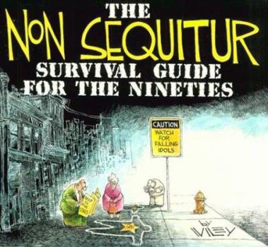 Paperback The Non Sequitur Survival Guide for the Nineties Book