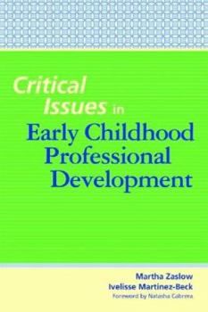 Paperback Critical Issues in Early Childhood Professional Development Book